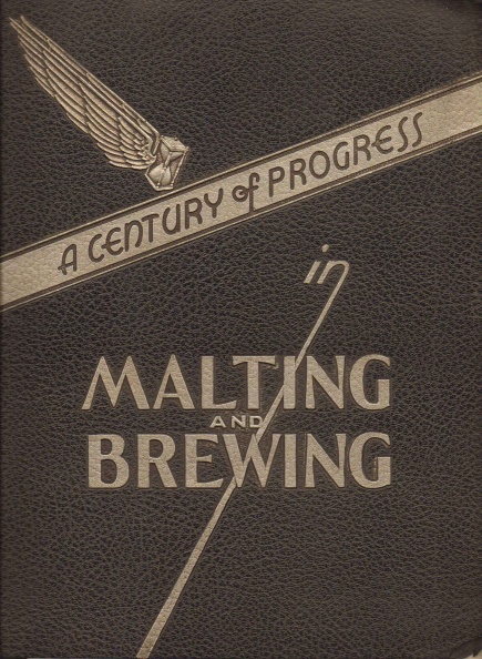A CENTURY OF PROGRESS IN MALTING AND BREWING.jpg